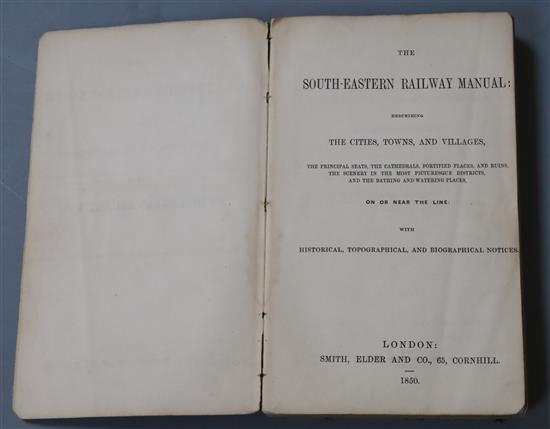 The South-Eastern Railway Manual: Describing the Cities, Towns, and Villages ...., on or near the line, 8vo, limp